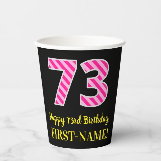 Fun Pink Stripes “73”: Happy 73rd Birthday + Name Pappbecher (Vorderseite)