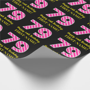 Fun Pink Stripes "79"; Happy 79. Geburtstag; Name Geschenkpapier
