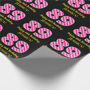 Fun Pink Stripes "89"; Happy 89. Geburtstag; Name Geschenkpapier