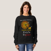 Fun pizza pi pi day pi joke math mathematics calcu sweatshirt (Vorne ganz)