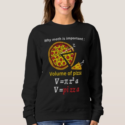 Fun pizza pi pi day pi joke math mathematics calcu sweatshirt (Vorderseite)