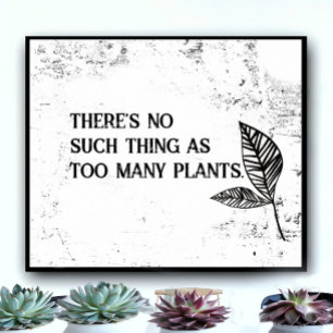 fun plant lovers quote black and white wall art  poster