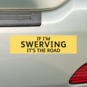 Fun Pothole Bumper Sticker IF I'M SWERVING... Autoaufkleber (Auf Auto)