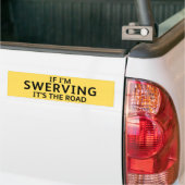 Fun Pothole Bumper Sticker IF I'M SWERVING... Autoaufkleber (Auf Lkw)