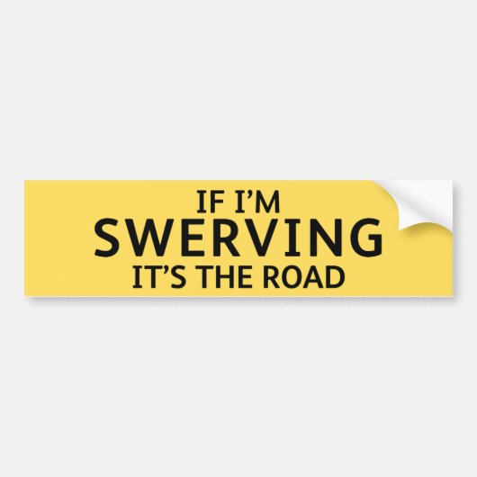 Fun Pothole Bumper Sticker IF I'M SWERVING... Autoaufkleber (Vorne)