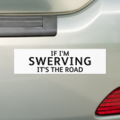 Fun Pothole Bumper Sticker IF I'M SWERVING... Autoaufkleber (Auf Auto)