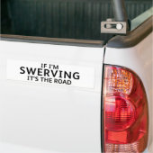Fun Pothole Bumper Sticker IF I'M SWERVING... Autoaufkleber (Auf Lkw)