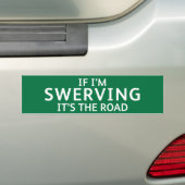 Fun Pothole Bumper Sticker IF I'M SWERVING... Autoaufkleber (Auf Auto)