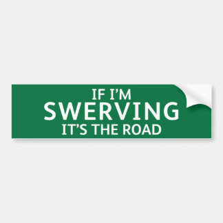 Fun Pothole Bumper Sticker IF I'M SWERVING... Autoaufkleber