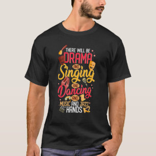 Fun-Produkt für Schauspieler Theater Studenten The T-Shirt