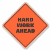 Fun pun Orange harte Arbeit voraus Schnellstraße s Aufkleber (Vorderseite)