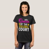 Fun Queen of the Pickleball Court T-Shirt (Vorne ganz)