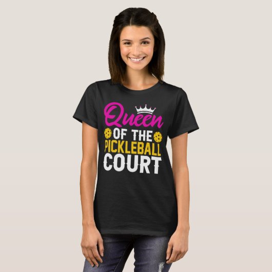 Fun Queen of the Pickleball Court T-Shirt (Vorne ganz)