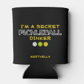 FUN QUOTE I'm Secret Pickleball Dinker Dosenkühler (Rückseite)