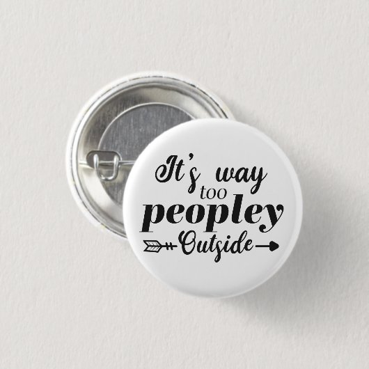 Fun Quote Way To Peopley Outside Button (Vorne & Hinten)