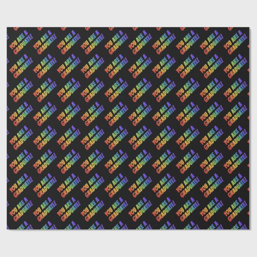 Fun Rainbow Spectrum Pattern "YOU are A GRADUATE" Geschenkpapier (Flach)