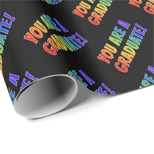 Fun Rainbow Spectrum Pattern "YOU are A GRADUATE" Geschenkpapier (Rolleneckpunkt)