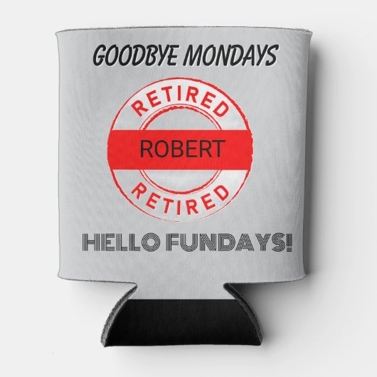 Fun Retiree Retirement Geschenk Dosenkühler (Vorderseite)