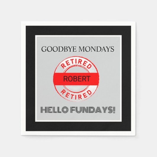 Fun Retiree Retirement Party Serviette (Vorderseite)