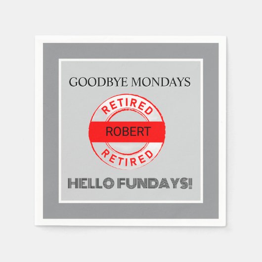 Fun Retiree Retirement Party Serviette (Vorderseite)