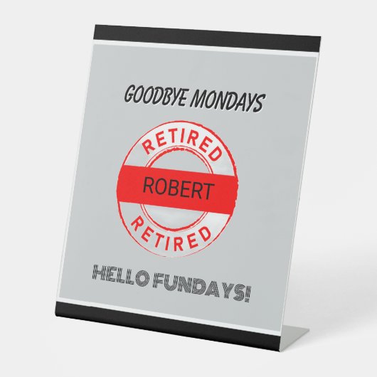 Fun Retiree Retirement Party Sockelschild (Vorderseite)