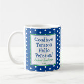 Fun Retirement Hallo Pensions Zitat Blau Kaffeetasse (Links)