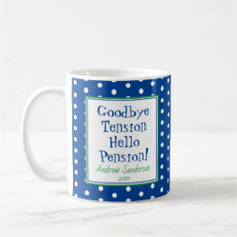 Fun Retirement Hallo Pensions Zitat Blau Kaffeetasse