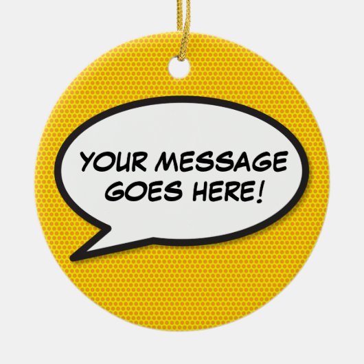 Fun Retro Comic Book Speech Bubble Message Keramik Ornament (Vorne)