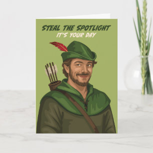 Fun Robin Hood Steal the Spotlight Geburtstagskart Karte