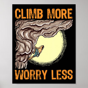 Fun Rock Climbing mehr Besorgnis erregend weniger  Poster