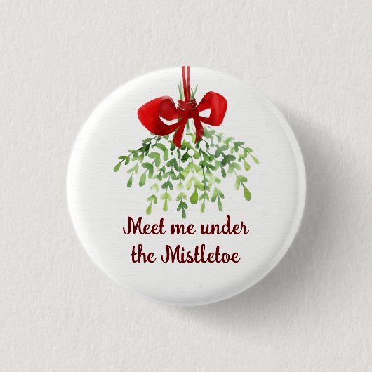 Fun Romantic Meet under Mistletoe Zitat Weihnachte Button (Vorderseite)