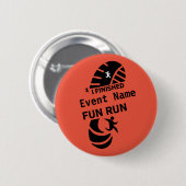 Fun Run Event verursacht Wohltätigkeit Werbeaktion Button (Vorne & Hinten)