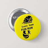 Fun Run Event verursacht Wohltätigkeit Werbeaktion Button (Vorne & Hinten)