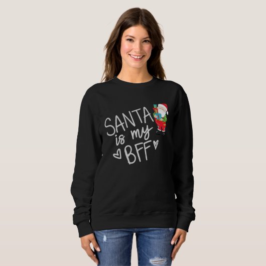 Fun Santa ist meine BESTE FREUNDIN Weihnachten Fet Sweatshirt (Vorne ganz)