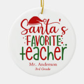 Fun Santa's Lieblings-Lehrer Red Green Name Class Keramik Ornament (Vorne)