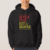 Fun  Save a tree eat a beaver  1 Hoodie (Vorderseite)