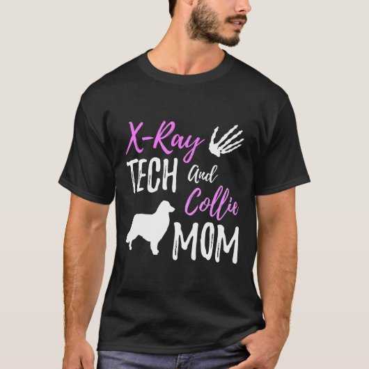 Fun Script X Ray Tech und Border Collie Mama Dog T-Shirt (Vorderseite)