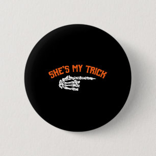 Fun She is My Trick Er ist mein Halloween-Leckerei Button