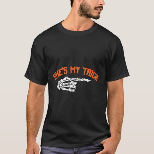 Fun She is My Trick Er ist mein Halloween-Leckerei T-Shirt (Vorderseite)