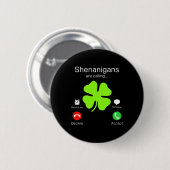Fun Shenanigans ruft zum St Patricks Day Irish Button (Vorne & Hinten)