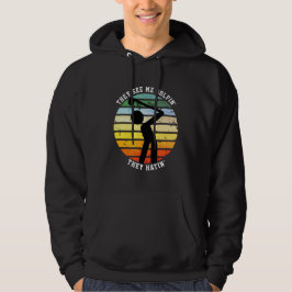 Fun SIE SEHEN MICH GOLFIN'THEY HATIN' Rüde Hoodie