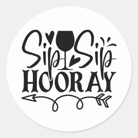 Fun Sip Hooray Schwarz und Weiß Hochzeit Runder Aufkleber (Vorderseite)
