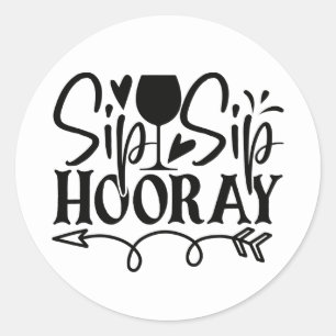 Fun Sip Hooray Schwarz und Weiß Hochzeit Runder Aufkleber