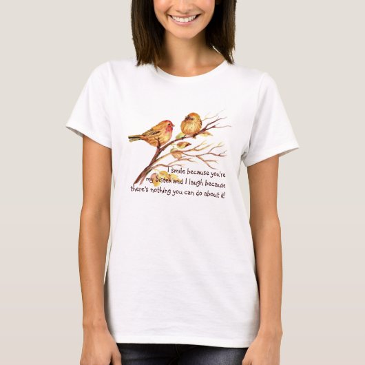 Fun Sister Sprichwort mit Niedlichem Vogelschutz S T-Shirt (Vorderseite)