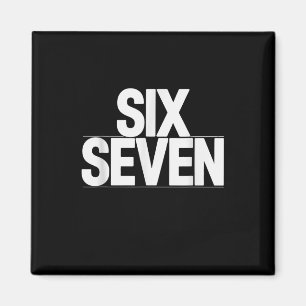 Fun Six Sieben 6 7 Meme Design Magnet