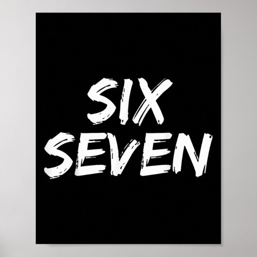 Fun Six Sieben 6 7 Meme Design Meme Sprichwort Spa Poster (Vorne)