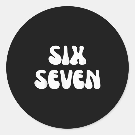 Fun Six Sieben 6 7 Meme Design Meme Sprichwort Spa Runder Aufkleber (Vorderseite)
