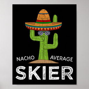 Fun Snow Ski Lover Spaß Funny Skier Sprichwort Ski Poster