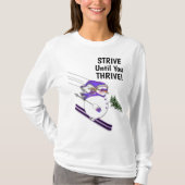 Fun Snowman mit Hat Scarf STRIVE bis Sie THRIVE T-Shirt (Vorderseite)