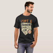 Fun Softball Baseball Dirt Diamonds Kinda T-Shirt (Vorne ganz)